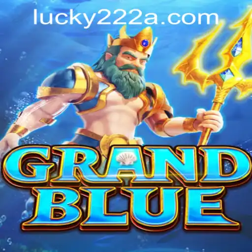 Exploring GRANDBLUE: Understanding the Game and Mastering Lucky222 PH Login