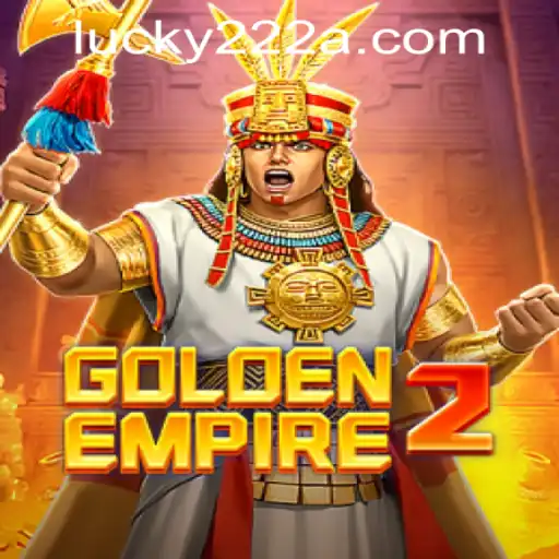 GoldenEmpire2: An Exciting Adventure Awaits with Lucky222 PH Login