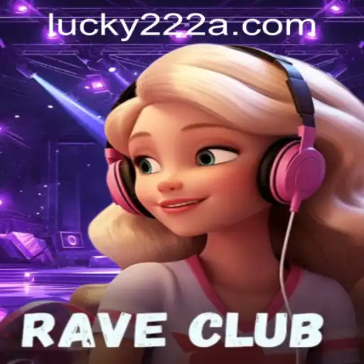 Dive into the Thrilling World of RaveClub with Lucky222 PH Login